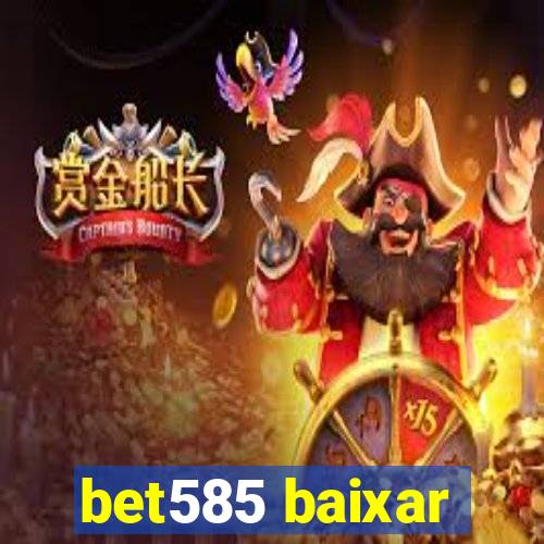 bet585 baixar